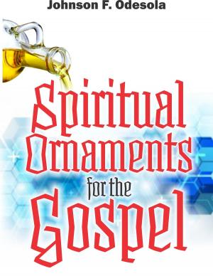 Cover of the book Spiritual Ornaments of the Gospel by Johnson F. Odesola