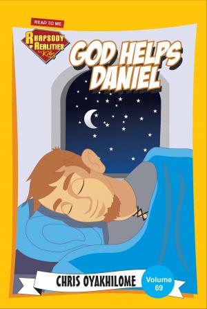 Cover of the book Rhapsody of Realities for Kids: God Helps Daniel by Pastor Chris Oyakhilome