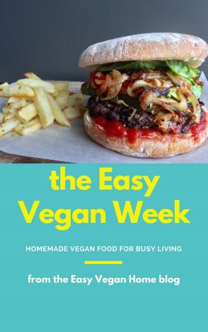 Cover of the book The Easy Vegan Week by Of Ellya