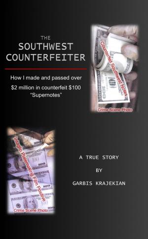 Cover of the book The Southwest Counterfeiter by Monique Farrow