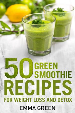 Book cover of 50 Top Green Smoothie Recipes for Weight Loss and Detox