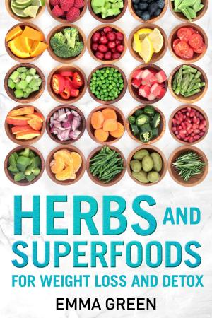 Book cover of Herbs and Superfoods for Weight Loss and Detox