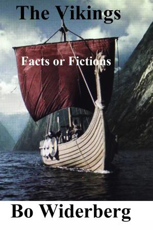 Cover of the book The Vikings, Facts and Fictions by Bo Widerberg