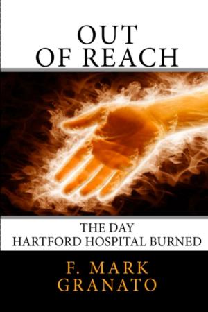 bigCover of the book Out Of Reach: The Day Hartford Hospital Burned by 