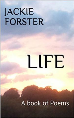 Cover of the book Life; A Book of Poems by Roger Housden
