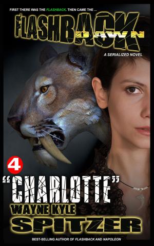 Cover of the book Flashback Dawn (A Serialized Novel), Part 4: "Charlotte" by T. J. Hunter
