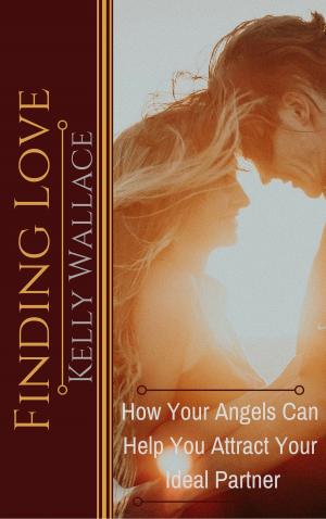 Book cover of Finding Love: How Your Angels Can Help You Attract Your Ideal Partner