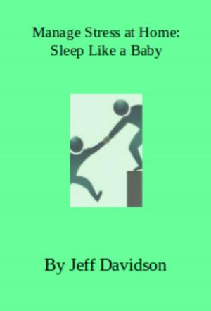 Book cover of Manage Stress at Home: Sleep Like a Baby
