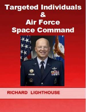 bigCover of the book Targeted Individuals & Air Force Space Command by 