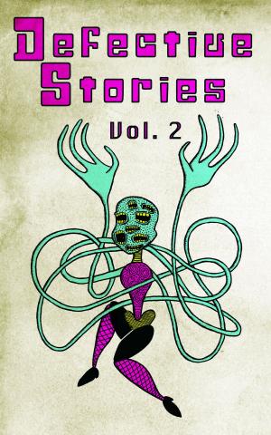 Cover of Defective Stories: Volume 2