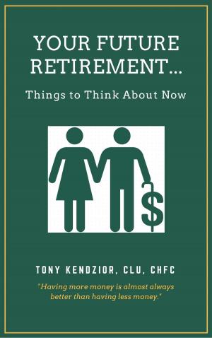 Cover of the book Your Future Retirement by Veronica Lucille Olsen