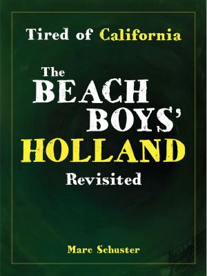 Cover of Tired of California: The Beach Boys' Holland Revisited