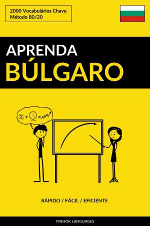 Book cover of Aprenda Búlgaro: Rápido / Fácil / Eficiente: 2000 Vocabulários Chave