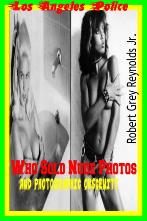 Cover of Los Angeles Police Who Sold Nude Photos And Photographic Obscenity
