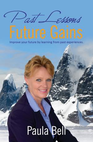 Cover of the book Past Lessons Future Gains by Tadhg O'Flaherty