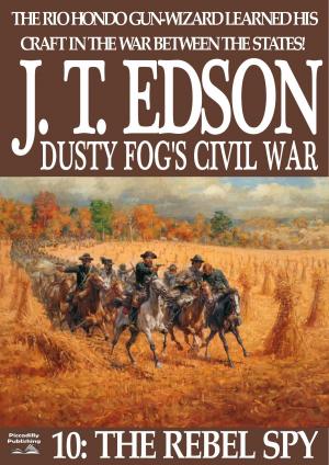 Cover of Dusty Fog's Civil War 10: The Rebel Spy