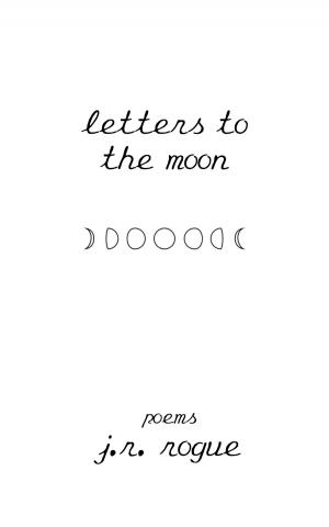 Cover of the book Letters To The Moon by Lancelot Schaubert