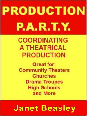 Book cover of Production P.A.R.T.Y. Coordinating a Theatrical Production