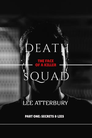 bigCover of the book Death Squad: Part One - Secrets & Lies by 