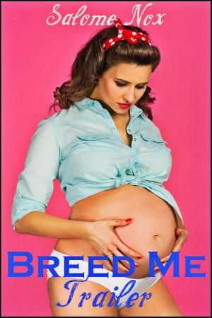 Cover of the book Breed Me Trailer by Salome Nox