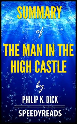 Cover of Summary of The Man In The High Castle by Philip K. Dick