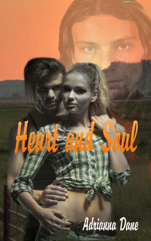 Cover of the book Heart and Soul by Adrianna Dane