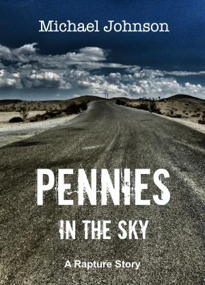 Cover of Pennies in the Sky: A Rapture Story