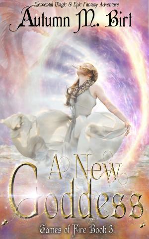 Book cover of A New Goddess: Elemental Magic & Epic Fantasy Adventure