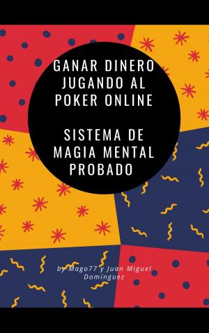 Book cover of Ganar dinero jugando al Poker online Sistema de magia mental probado