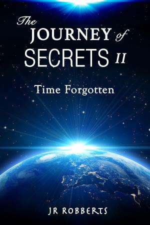 Book cover of The Journey of Secrets II: Time Forgotten