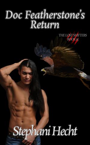 Cover of the book Doc Featherstone's Return (Lost Shifters Book #25) by Stephani Hecht