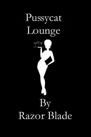 Cover of the book Pussy Cat Lounge by Razor Blade