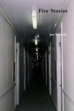 Cover of the book Five Stories by Jen Selinsky