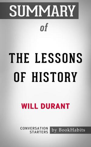 Cover of the book Summary of The Lessons of History by Will Durant | Conversation Starters by Daily Books