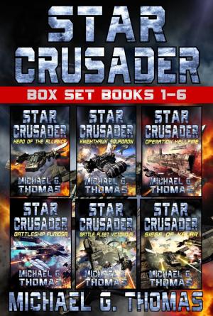 Cover of the book Star Crusader - Box Set (Books 1-6) by Michael G. Thomas