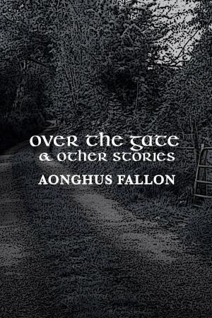 Cover of Over the Gate & Other Stories