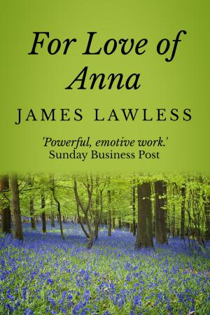 Cover of the book For Love of Anna by Melvin Jones
