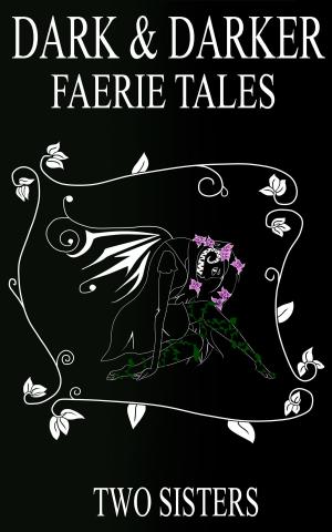 Cover of the book Dark & Darker Faerie Tales by Mark Goldberg
