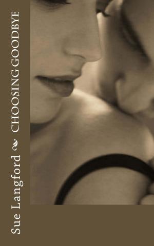 Cover of the book Choosing Goodbye by Christie Mack