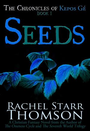 Book cover of Seeds: A Christian Fantasy