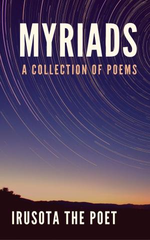 Book cover of Myriads: A Collection of Poems