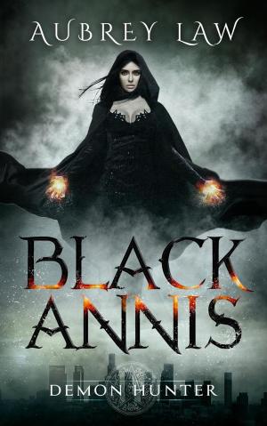 Cover of the book Black Annis: Demon Hunter by Christopher Purrett