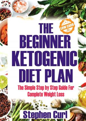 Cover of the book The Beginner Ketogenic Diet Plan by Mary Slipchenko, Max Slipchenko