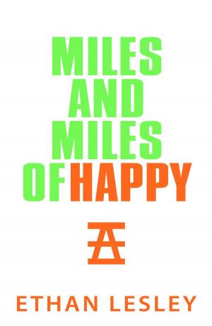 Cover of the book Miles And Miles of Happy by Debra L Martin, David W Small