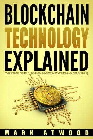 Cover of the book Blockchain Technology Explained: The Simplified Guide On Blockchain Technology (2018) by Ilyce R. Glink