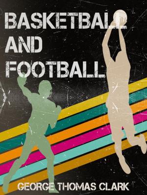 Book cover of Basketball and Football