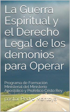 Book cover of La Guerra Espiritual y el ‎Derecho Legal de los ‎demonios para Operar
