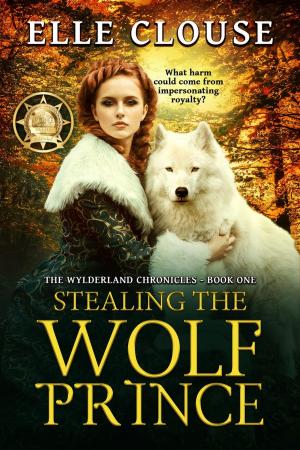 Cover of the book Stealing the Wolf Prince by Doug Bedwell
