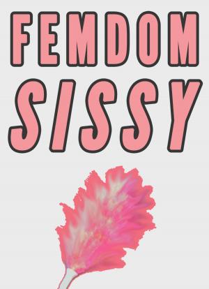 Book cover of Femdom Sissy (Sissification at the Office Erotica)