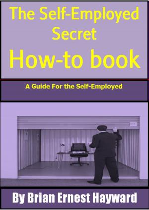 bigCover of the book The self Employed Secret How To Book by 